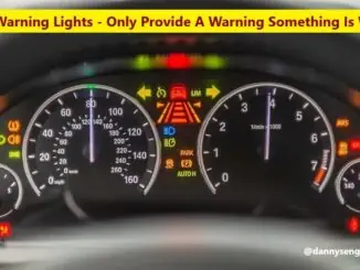 Dash Warning Lights - Only Provide A Warning Something Is Wrong