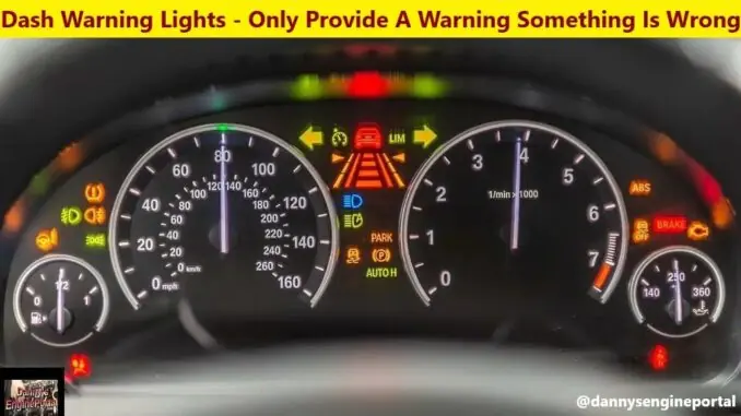 Dash Warning Lights - Only Provide A Warning Something Is Wrong