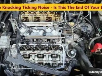 Engine Knocking Ticking Noise - Is This The End Of Your Engine