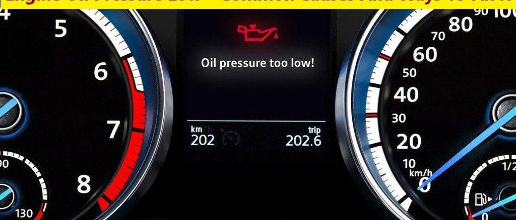 Engine Oil Pressure Low - Common Causes And Ways To Fix It