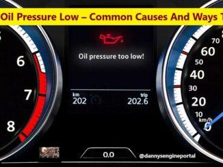 Engine Oil Pressure Low - Common Causes And Ways To Fix It