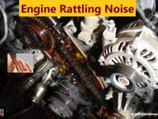Engine Rattling Noise - Reasons You May Have Them - Solutions
