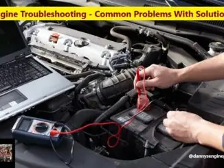 Engine Troubleshooting - Common Problems With Solutions