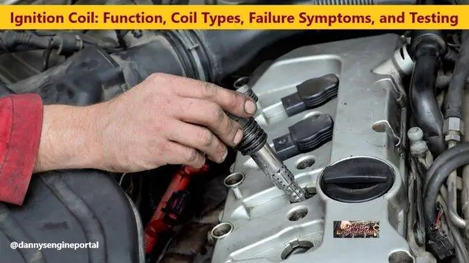 Ignition Coil: Function, Coil Types, Failure Symptoms, and Testing Holding Ignition Coil