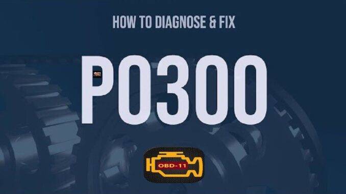 P0300 Through P0399: Ignition System Or Engine Misfire