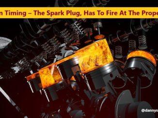 Ignition Timing - The Spark Plug Has To Fire At The Proper Time