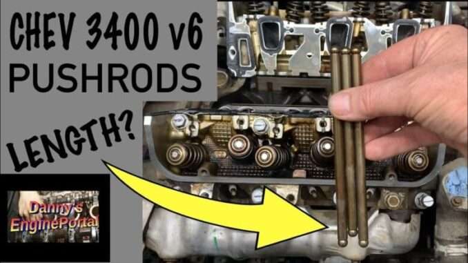 Pushrods On G.M. 3.1-3.4 Engines - This Is Where Length Matters