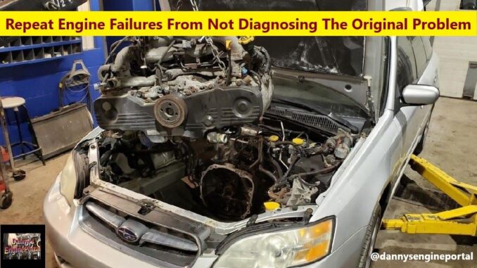 Repeat Engine Failures From Not Diagnosing The Original Problem