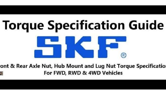 SKF Torque Specifications: Front-Rear-Axle-Nut-Hub-Mount-Lug