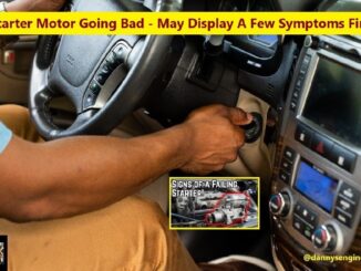 Starter Motors Going Bad - May Display A Few Symptoms First