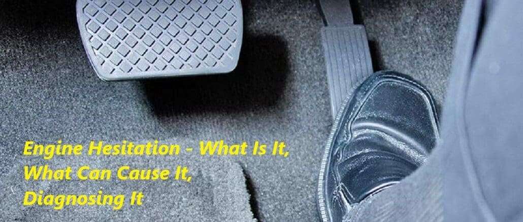 Engine Hesitation - What Is It, What Can Cause It, Diagnosing It