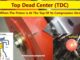 Top Dead Center (TDC) – Is When The Piston Is At The Top Of Its Compression Stroke