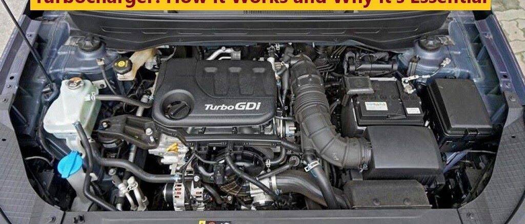 Turbocharger How it Works and Why it's Essential